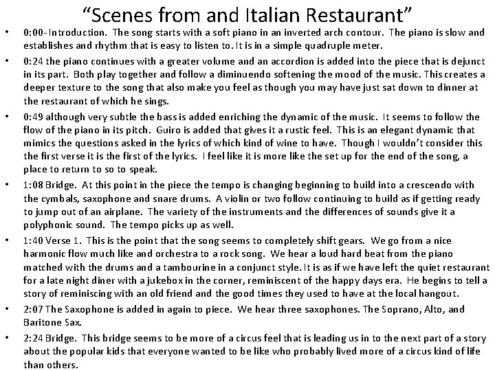  • • “Scenes from and Italian Restaurant” 0: 00 - Introduction. The song