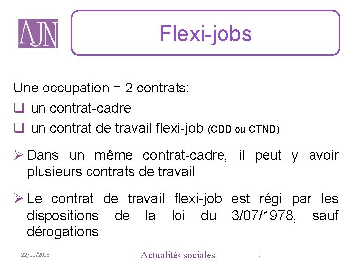 Flexi-jobs Une occupation = 2 contrats: q un contrat-cadre q un contrat de travail