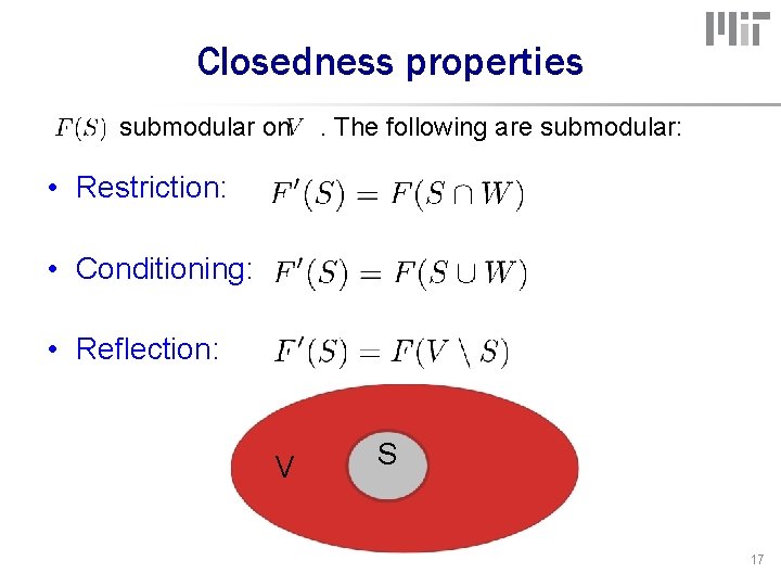 Closedness properties submodular on . The following are submodular: • Restriction: • Conditioning: •