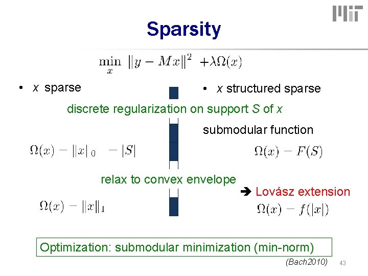 Sparsity • x sparse • x structured sparse discrete regularization on support S of