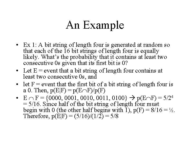 An Example • Ex 1: A bit string of length four is generated at