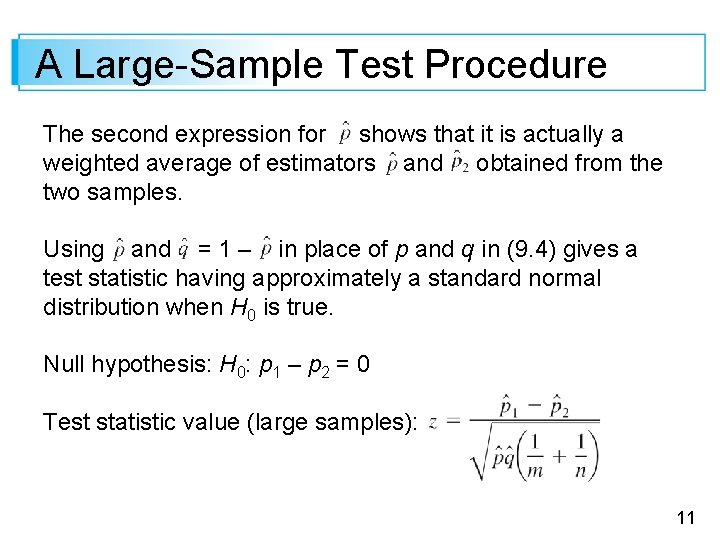 A Large-Sample Test Procedure The second expression for shows that it is actually a