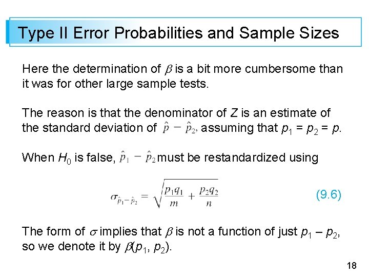 Type II Error Probabilities and Sample Sizes Here the determination of is a bit