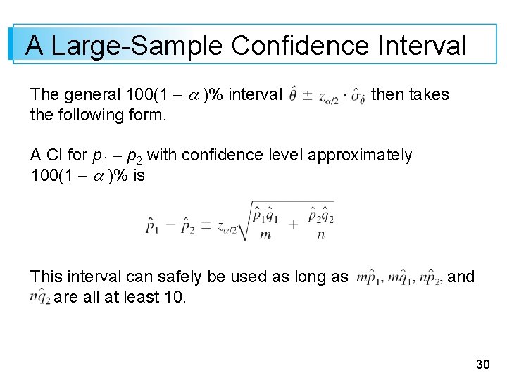 A Large-Sample Confidence Interval The general 100(1 – )% interval the following form. then