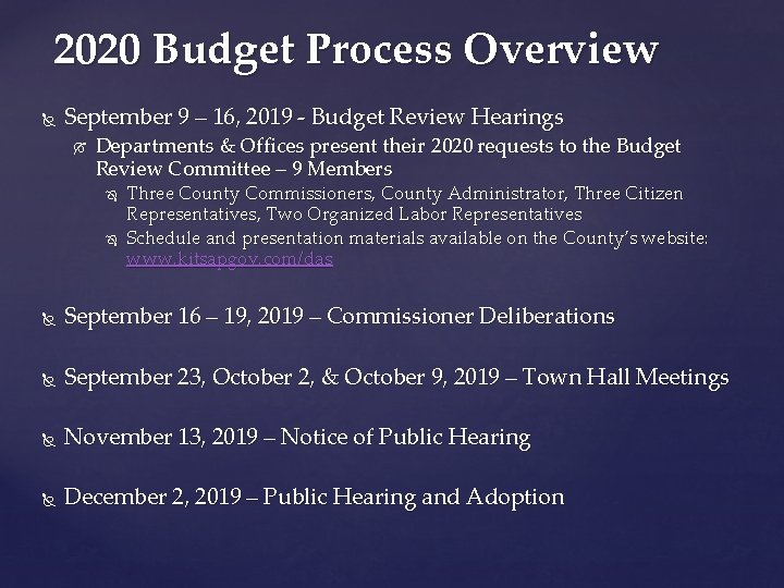 2020 Budget Process Overview September 9 – 16, 2019 - Budget Review Hearings Departments