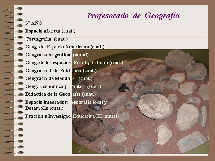 Profesorado de Geografía 3° AÑO Espacio Abierto (cuat. ) Cartografía (cuat. ) Geog. del
