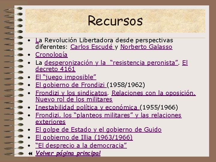 Recursos • La Revolución Libertadora desde perspectivas diferentes: Carlos Escudé y Norberto Galasso •