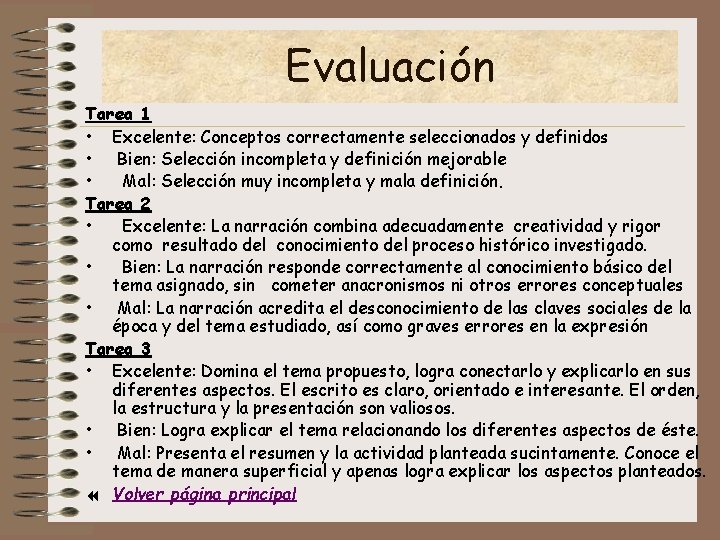 Evaluación Tarea 1 • Excelente: Conceptos correctamente seleccionados y definidos • Bien: Selección incompleta