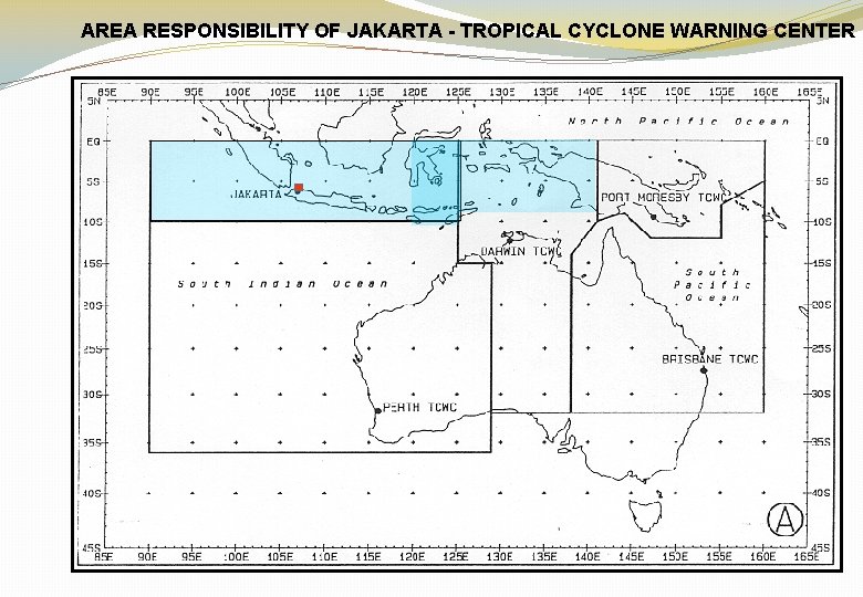AREA RESPONSIBILITY OF JAKARTA - TROPICAL CYCLONE WARNING CENTER 