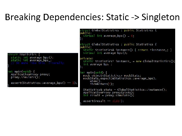 Breaking Dependencies: Static -> Singleton 