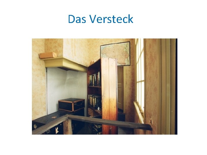 Das Versteck 