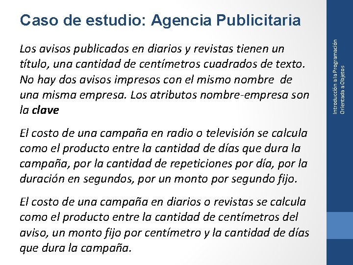 Los avisos publicados en diarios y revistas tienen un título, una cantidad de centímetros