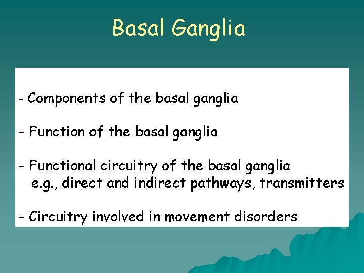 Basal Ganglia - Components of the basal ganglia - Functional circuitry of the basal
