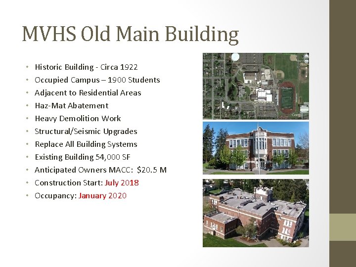 MVHS Old Main Building • • • Historic Building - Circa 1922 Occupied Campus
