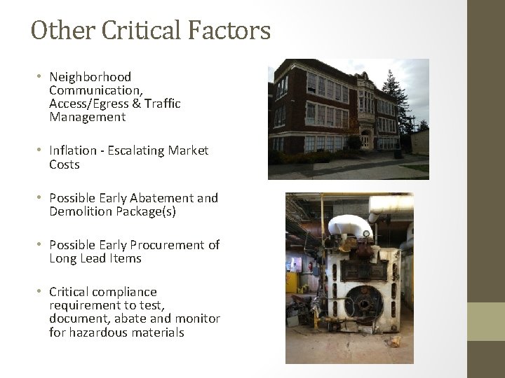 Other Critical Factors • Neighborhood Communication, Access/Egress & Traffic Management • Inflation - Escalating
