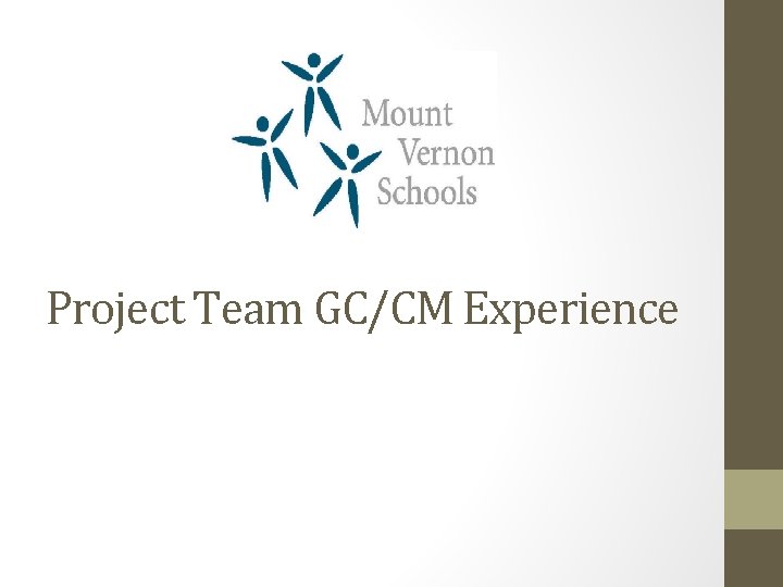 Project Team GC/CM Experience 