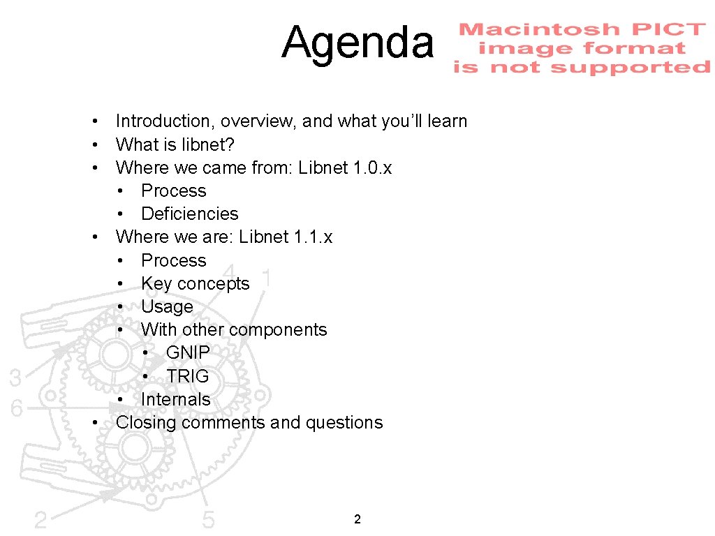 Agenda • Introduction, overview, and what you’ll learn • What is libnet? • Where