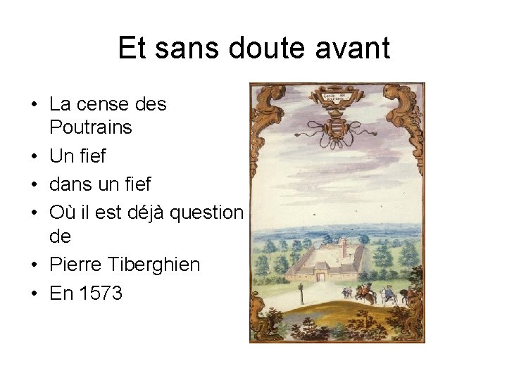 Et sans doute avant • La cense des Poutrains • Un fief • dans