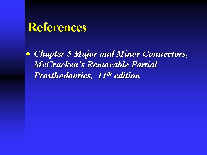 References · Chapter 5 Major and Minor Connectors, Mc. Cracken's Removable Partial Prosthodontics, 11