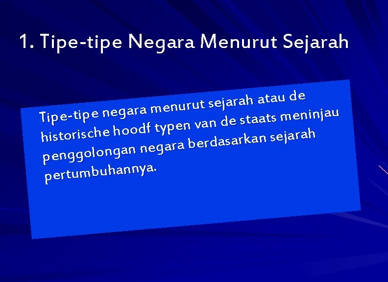 1. Tipe-tipe Negara Menurut Sejarah e d u a t a h a r