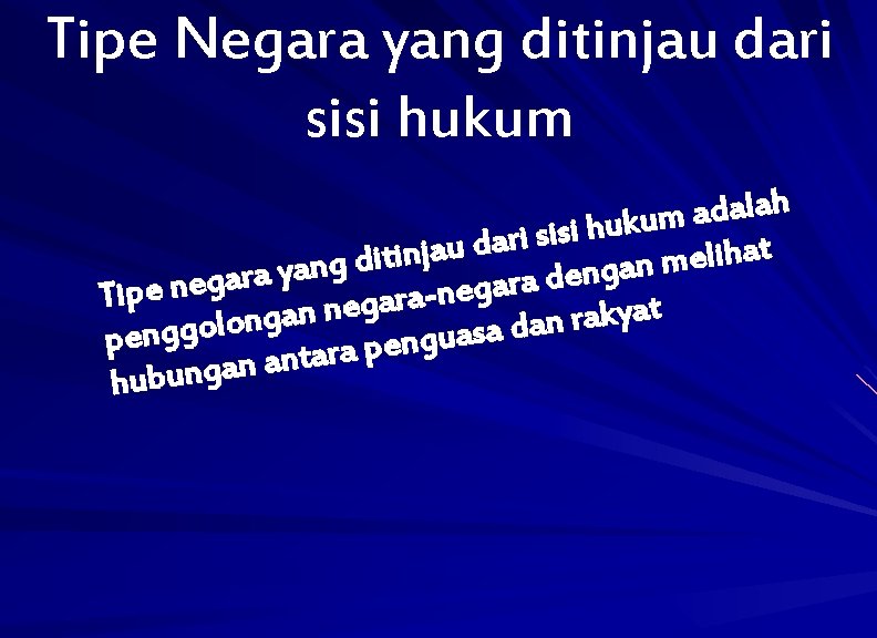 Tipe Negara yang ditinjau dari sisi hukum h a l a d a m