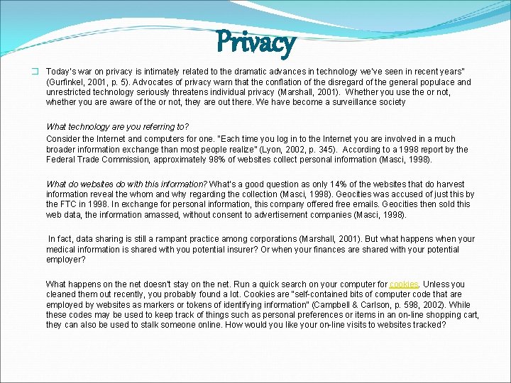 Privacy � Today’s war on privacy is intimately related to the dramatic advances in