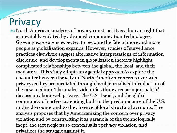 Privacy North American analyses of privacy construct it as a human right that is