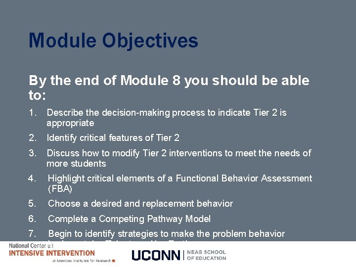 Module Objectives By the end of Module 8 you should be able to: 1.