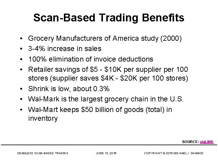 Scan-Based Trading Benefits • • Grocery Manufacturers of America study (2000) 3 -4% increase