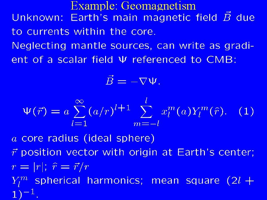 Example: Geomagnetism 