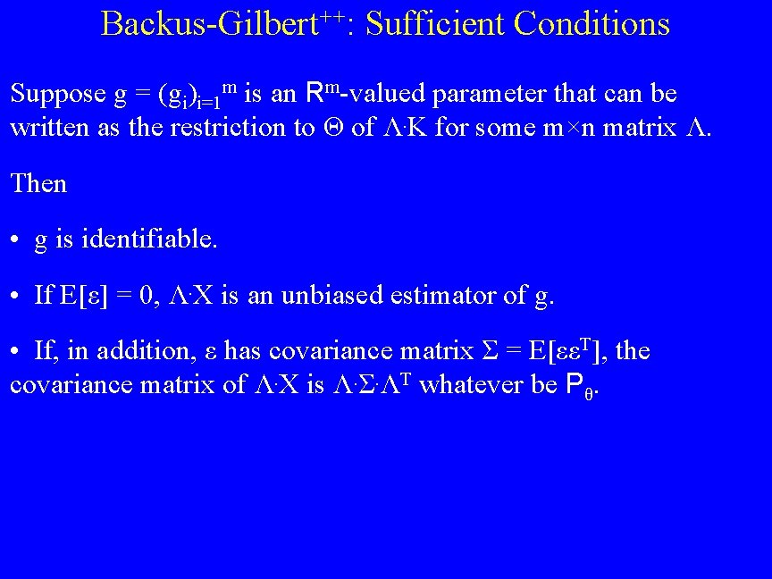 Backus-Gilbert++: Sufficient Conditions Suppose g = (gi)i=1 m is an Rm-valued parameter that can