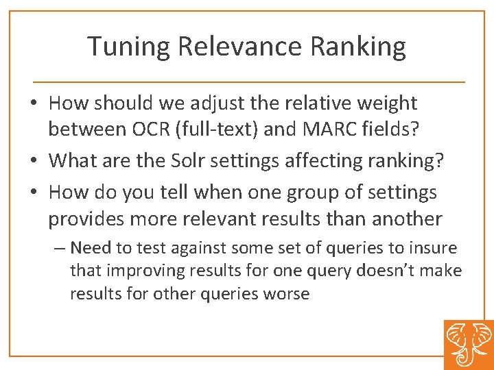 Tuning Relevance Ranking • How should we adjust the relative weight between OCR (full-text)