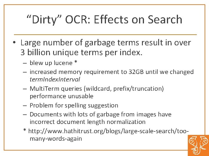 “Dirty” OCR: Effects on Search • Large number of garbage terms result in over