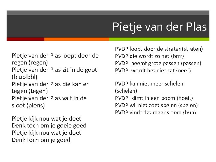 Pietje van der Plas loopt door de regen (regen) Pietje van der Plas zit