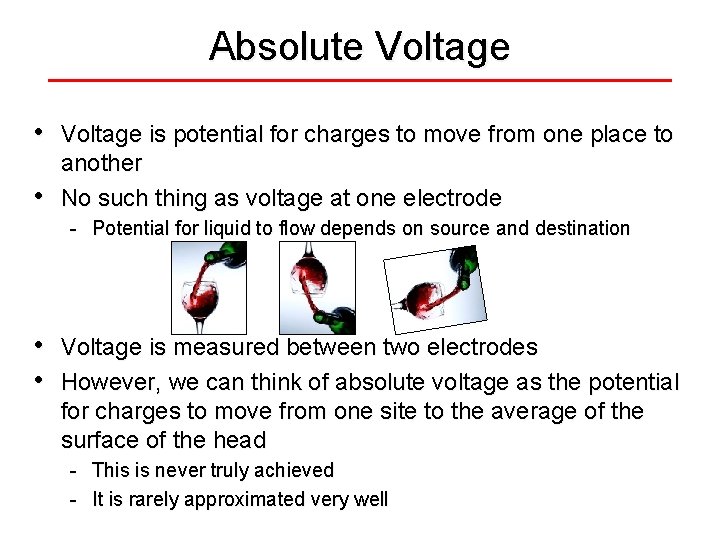 Absolute Voltage • • Voltage is potential for charges to move from one place