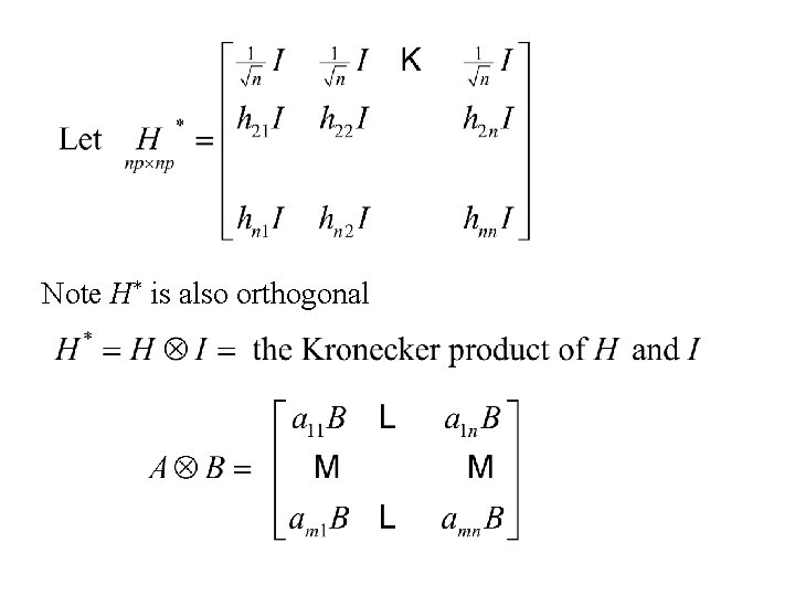 Note H* is also orthogonal Note H* is also orthogonal