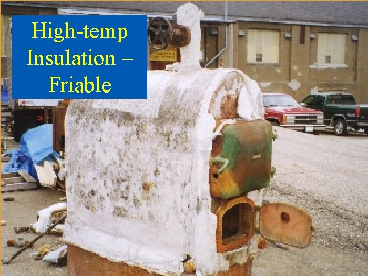 High-temp Insulation – Friable 