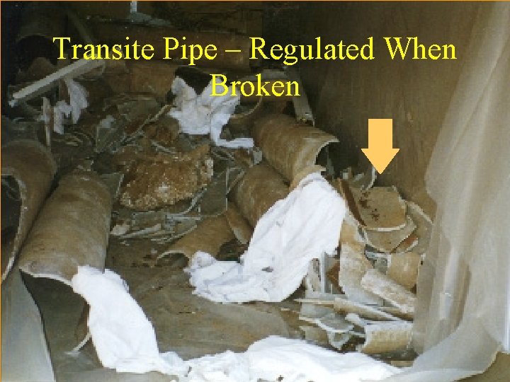 Transite Pipe – Regulated When Broken 