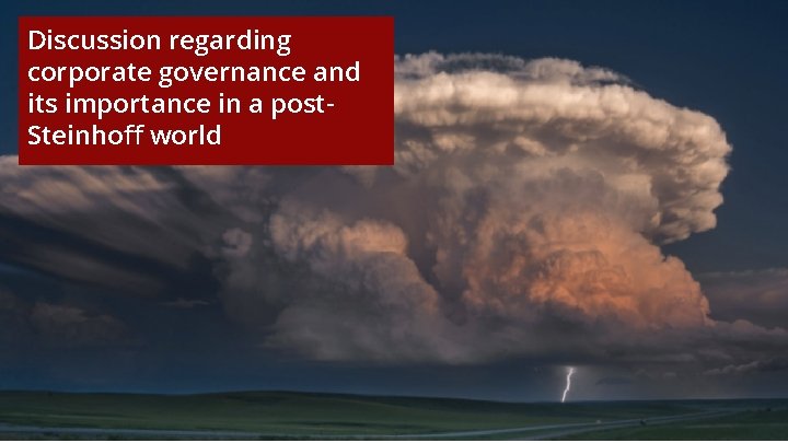 Discussion regarding corporate governance and its importance in a post. Steinhoff world 