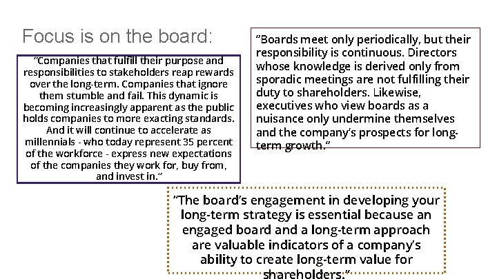 Focus is on the board: “Companies that fulfill their purpose and responsibilities to stakeholders