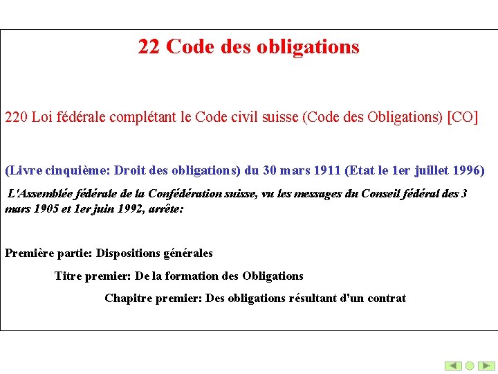 22 Code des obligations 220 Loi fédérale complétant le Code civil suisse (Code des