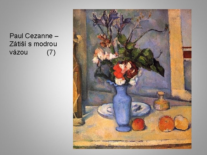 Paul Cezanne – Zátiší s modrou vázou (7) 