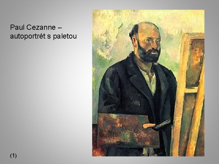 Paul Cezanne – autoportrét s paletou (1) 