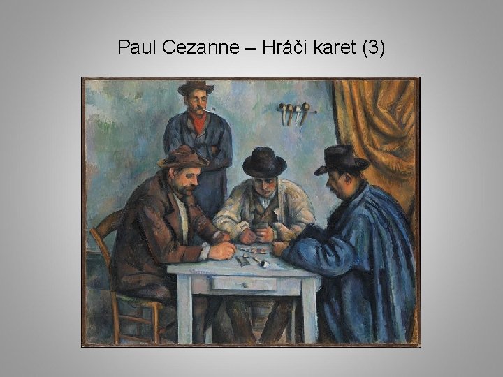 Paul Cezanne – Hráči karet (3) 