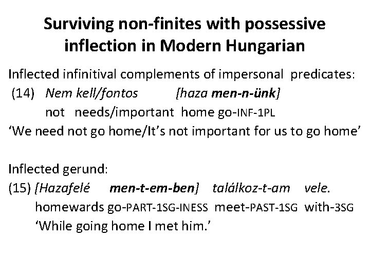 Surviving non-finites with possessive inflection in Modern Hungarian Inflected infinitival complements of impersonal predicates: