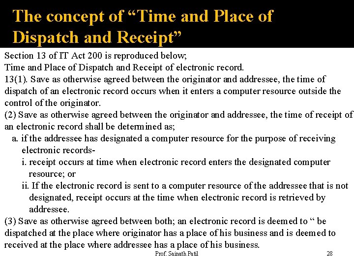 The concept of “Time and Place of Dispatch and Receipt” Section 13 of IT