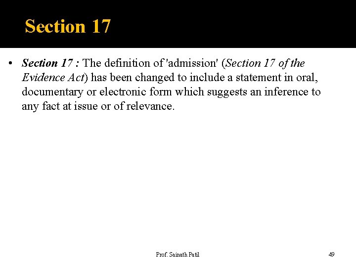 Section 17 • Section 17 : The definition of 'admission' (Section 17 of the