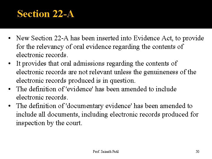 Section 22 -A • New Section 22 -A has been inserted into Evidence Act,