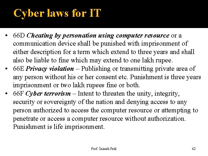 Cyber laws for IT • 66 D Cheating by personation using computer resource or
