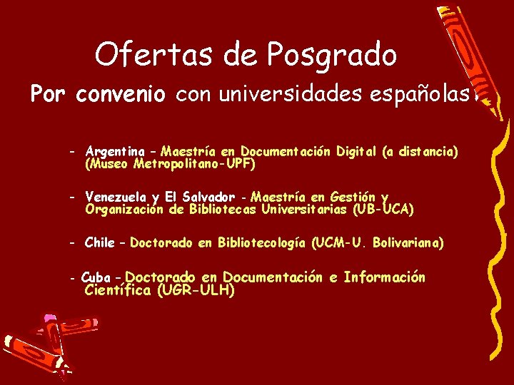Ofertas de Posgrado Por convenio con universidades españolas - Argentina – Maestría en Documentación